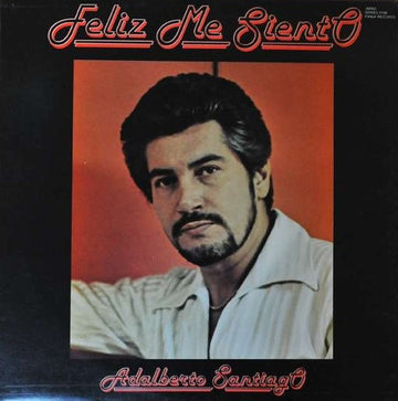 Adalberto Santiago : Feliz Me Siento (LP, Album)