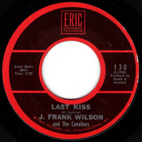 J. Frank Wilson And The Cavaliers : Last Kiss / Hey Little One (7", Single)