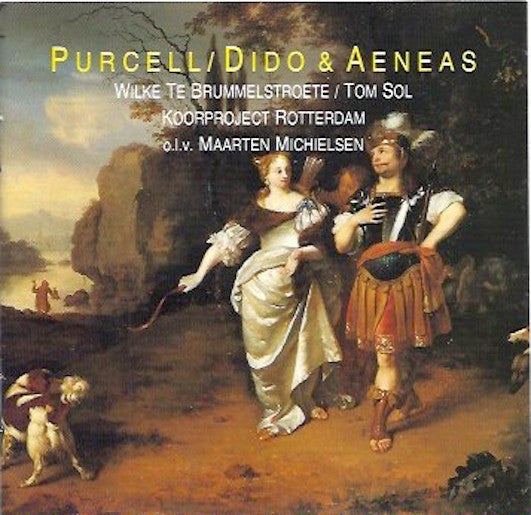 Wilke Te Brummelstroete, Tom Sol, Koorproject Rotterdam Conducted By Maarten Michielsen - Henry Purcell : Dido & Aeneas (CD, Album)