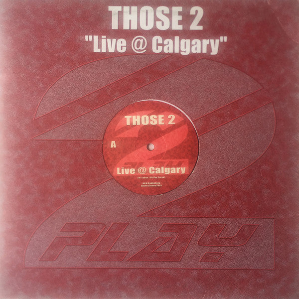 Those 2 : Live @ Calgary (12")