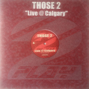 Those 2 : Live @ Calgary (12")