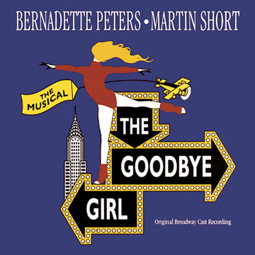 Marvin Hamlisch, David Zippel - Bernadette Peters, Martin Short : The Goodbye Girl: The Musical (Original Broadway Cast Recording) (CD, Album)