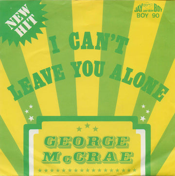 George McCrae : I Can't Leave You Alone (7", Single)