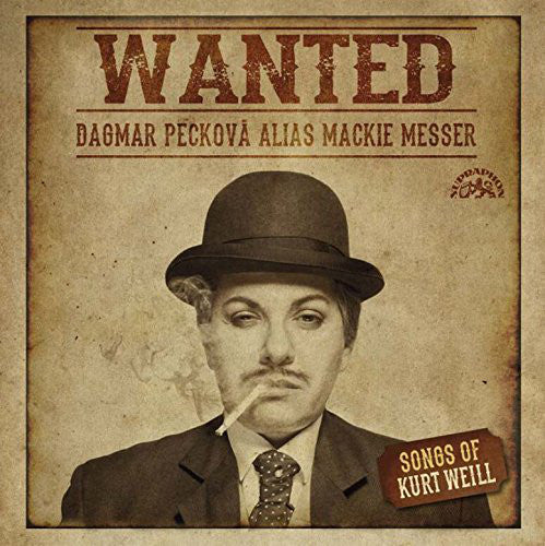 Dagmar Pecková : Wanted: Songs Of Kurt Weill (CD, Album, Mixed)