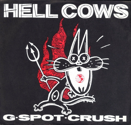 Hellcows : G Spot Crush (7", EP, RE)