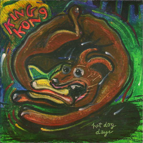 King Kong (3) : Hot Dog Days (7")