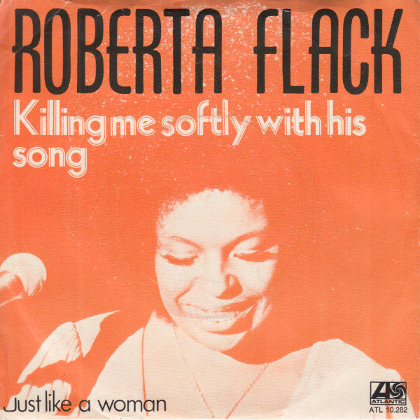 Roberta Flack : Killing Me Softly With His Song (7", Single)