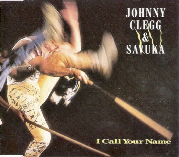 Johnny Clegg & Savuka : I Call Your Name (CD, Single)