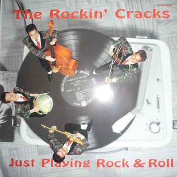 The Rockin' Cracks : Just Playing Rock & Roll (LP, Album)