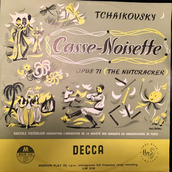 Pyotr Ilyich Tchaikovsky / Orchestre De La Société Des Concerts Du Conservatoire - Dir. Anatole Fistoulari : Casse-Noisette - Opus 71 (The Nutcracker) (10", Mono)