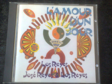 Los Reyes, José Reyes & Los Reyes : L'amour D'un Jour (CD, Comp)