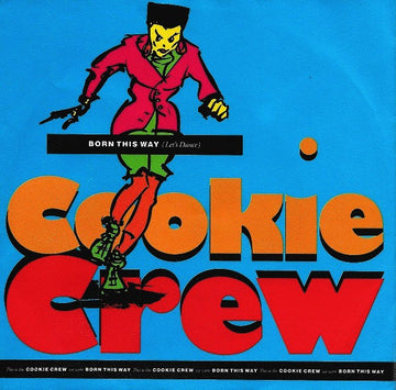 The Cookie Crew : Born This Way (Let's Dance) (7", Single, Bla)