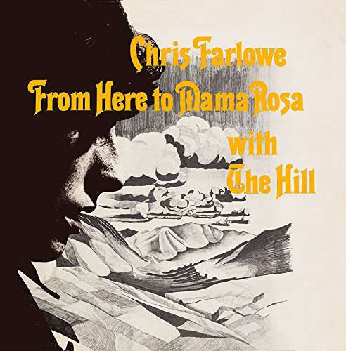 Chris Farlowe With The Hill : From Here To Mama Rosa (LP, Album, RE, 180)