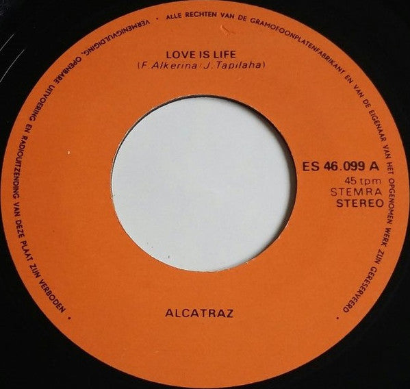 Alcatraz (31) : Love Is Life / Back To You (7")