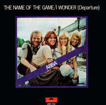 ABBA : The Name Of The Game / I Wonder (Departure) (7", Single)