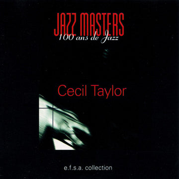 Cecil Taylor : Jazz Masters (100 Ans De Jazz) (CD, Comp)