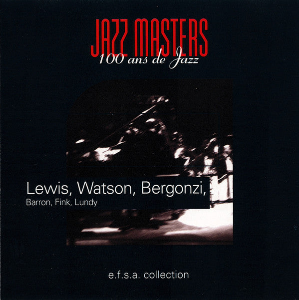 Victor Lewis, Bobby Watson (2), Jerry Bergonzi, Kenny Barron, David Finck, Curtis Lundy : Jazz Masters (100 Ans De Jazz) (CD, Album, RE)