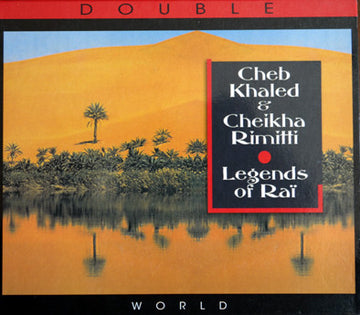 Khaled & Cheikha Rimitti : Legends Of Raï (2xCD, Comp)