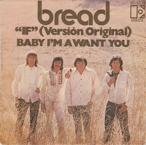 Bread : If / Baby I'm A Want You  (7")