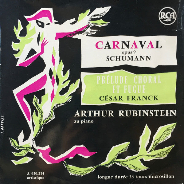 Robert Schumann, César Franck, Arthur Rubinstein : Carnaval Opus 9 : Schumann - Prélude Choral Et Fugue : César Franck (LP, Album, Mono)