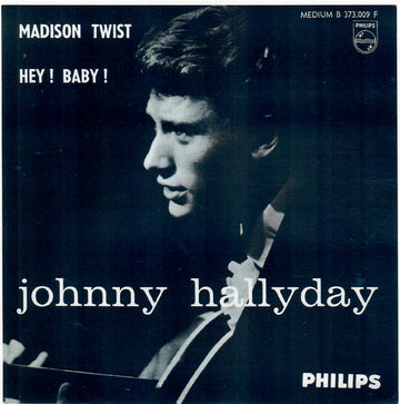 Johnny Hallyday : Madison Twist / Hey ! Baby ! (7", Single, Jukebox)