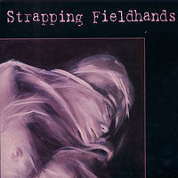 Strapping Fieldhands : The Caul (10", EP)