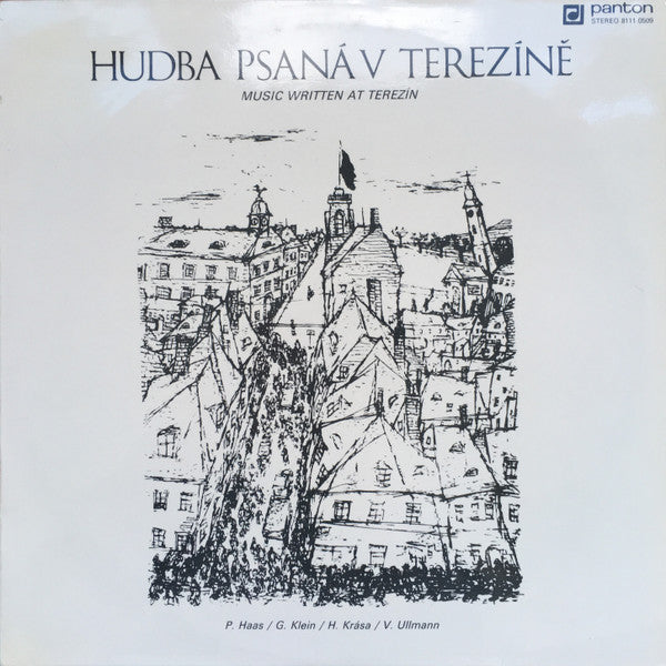 Pavel Haas / Gideon Klein / Hans Krása / Viktor Ullmann : Hubda Psaná V Terezíné - Music Written At Terezín (LP)