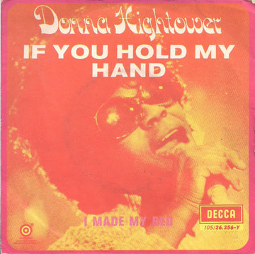 Donna Hightower : If You Hold My Hand / I Made My Bed (7", Single)