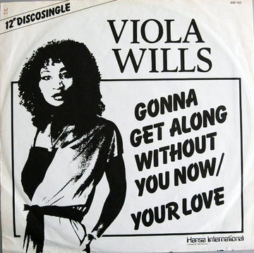 Viola Wills : Gonna Get Along Without You Now / Your Love (12", Single)