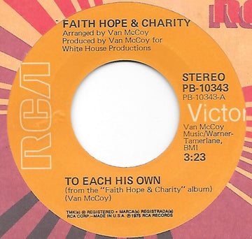 Faith, Hope & Charity : To Each His Own / Find A Way (7")