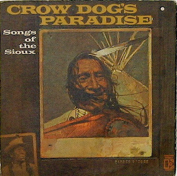 Crow Dog's Paradise : Songs Of The Sioux (LP)