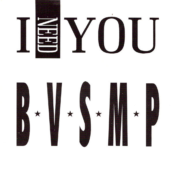 B.V.S.M.P. : I Need You (7", Single)