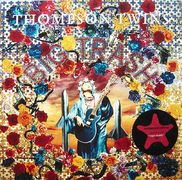 Thompson Twins : Big Trash (LP, Album)