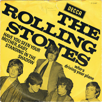 The Rolling Stones : Have You Seen Your Mother, Baby, Standing In The Shadow / Who's Driving Your Plane (7", Single, Mono)