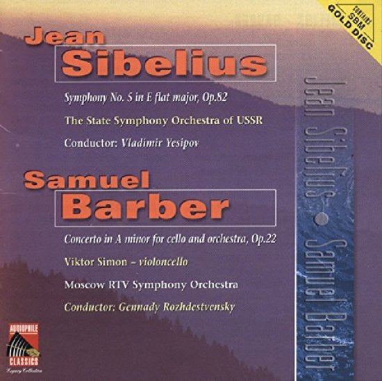 Jean Sibelius / Samuel Barber, Russian State Symphony Orchestra, Владимир Есипов, Большой Симфонический Оркестр Всесоюзного Радио, Gennadi Rozhdestvensky : Symphony No. 5 In E Flat Major, Op. 82 / Concerto In A Minor For Cello And Orchestra, Op. 22 (CD, Comp)