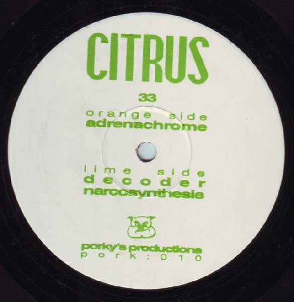 Citrus (2) : Adrenachrome (12")