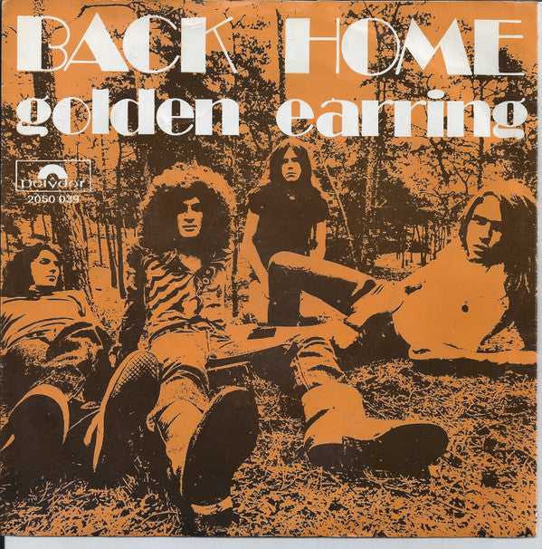 Golden Earring : Back Home (7", Single, ora)