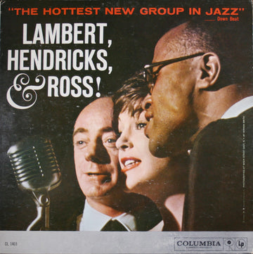 Lambert, Hendricks, & Ross!* : The Hottest New Group In Jazz (LP, Album, Mono)