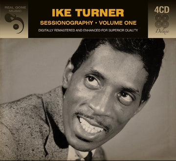 Ike Turner : Sessionography · Volume One (4xCD, Comp, Dlx, RM)