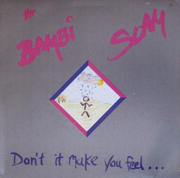 The Bambi Slam : Don't It Make You Feel... (7")