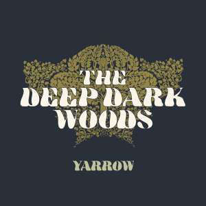 The Deep Dark Woods : Yarrow (LP, Album)