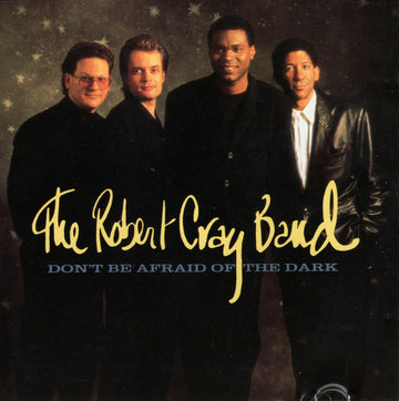 The Robert Cray Band : Don't Be Afraid Of The Dark (CD, Album)