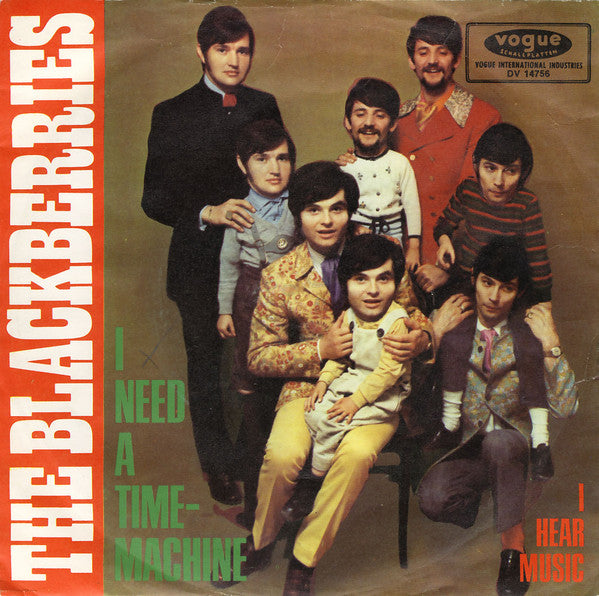 The Blackberries (2) : I Need A Time-Machine (7", Single)