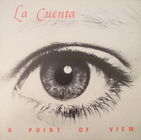 La Cuenta : A Point Of View (12")