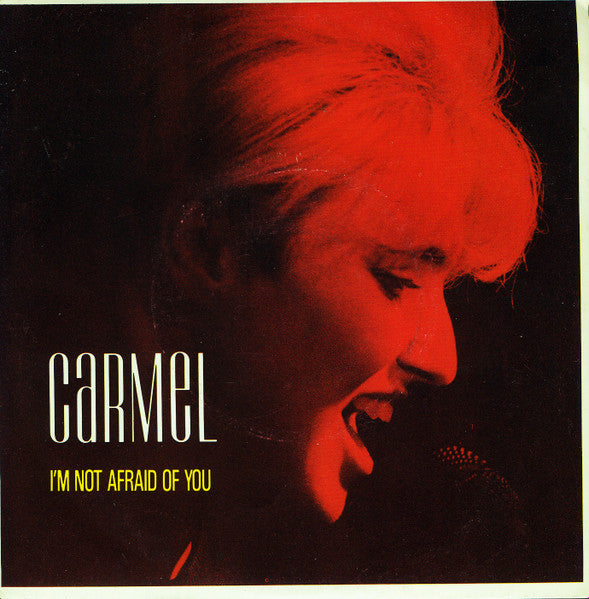 Carmel (2) : I'm Not Afraid Of You (7", Single)