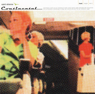 Saint Etienne : Continental (LP, Album, Comp, RE)