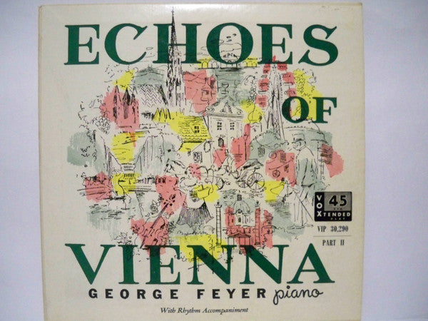 George Feyer : Echoes Of Vienna (Part II) (7", EP)