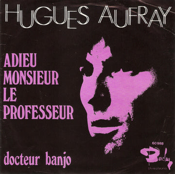 Hugues Aufray : Adieu Monsieur Le Professeur / Docteur Banjo (7", Single)