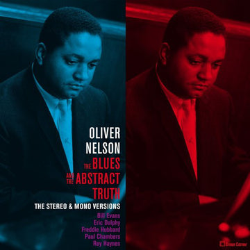 Oliver Nelson : The Blues And The Abstract Truth - The Stereo & Mono Versions (2x12", Album, Mono, RE, 180)