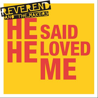 Reverend And The Makers : He Said He Loved Me (7", Single)